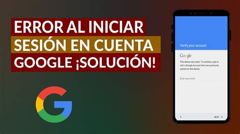 Error al Iniciar Sesión en mi Cuenta de Google en Celular ...