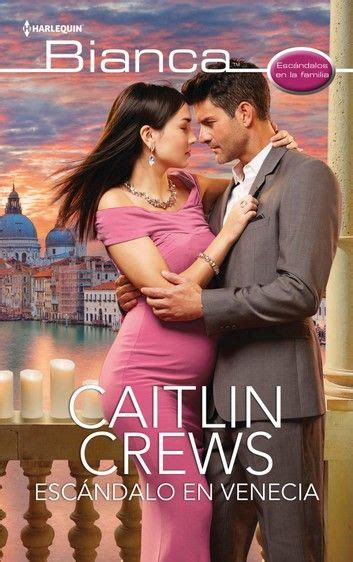Escándalo en Venecia ebook by Caitlin Crews   Rakuten Kobo ...
