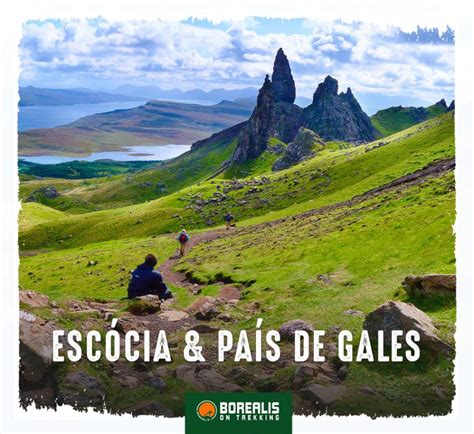 Escócia e País de Gales | BOREALIS on trekking