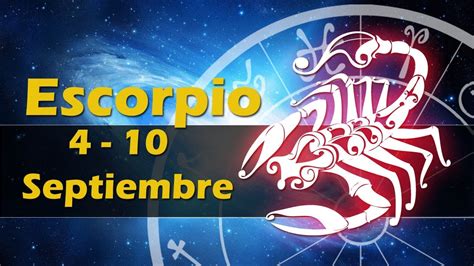 Escorpio Amor, horoscopo del 4 al 10 de Septiembre   YouTube