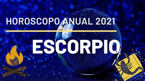 ESCORPIO | HOROSCOPO ANUAL 2021 | LECTURA DE TAROT AMOR ...