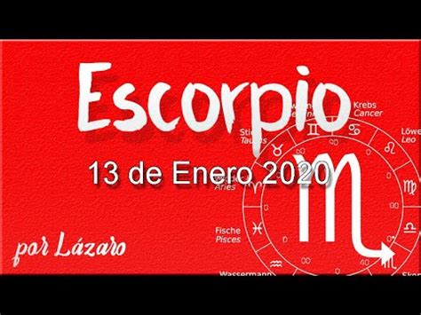 ESCORPIO Horóscopo de hoy 13 de Enero 2020 | Un tema con ...