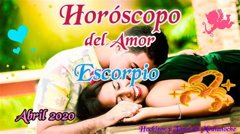 Escorpio horóscopo del Amor Abril 2020   YouTube