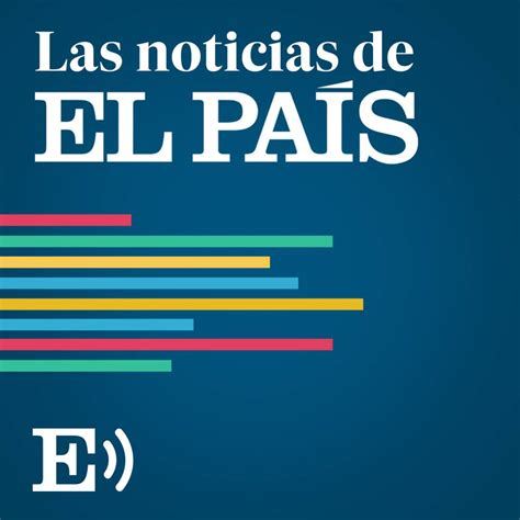 Escucha las noticias de EL PAÍS del miércoles 18 de marzo de 2020 ...