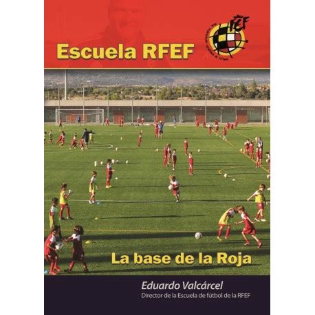 ESCUELA DE LA REAL FEDERACION ESPAÑOLA DE FÚTBOL – RFEF ...