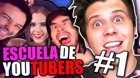 ESCUELA DE YOUTUBERS #1   YouTube