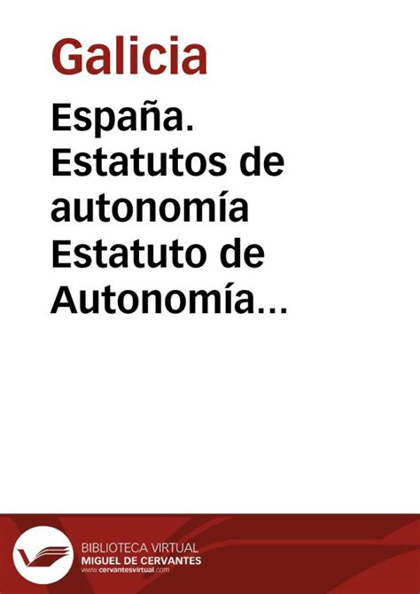 España. Estatutos de autonomía. Estatuto de Autonomía para Galicia ...