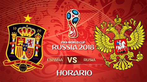 España   Rusia: Hora y dónde ver el partido de la ...