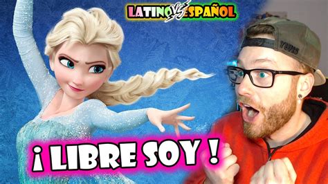 Español REACCIONA a DOBLAJE LATINO Frozen  LIBRE SOY vs ...