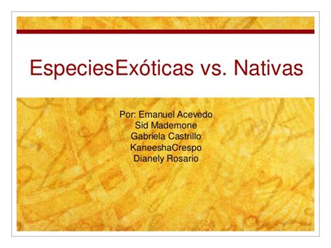 Especies Exoticas vs. Nativas
