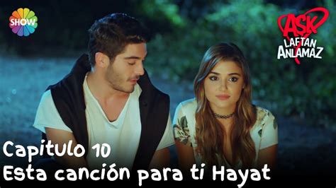 Esta canción para ti Hayat | Amor Sin Palabras Capitulo 10 ...