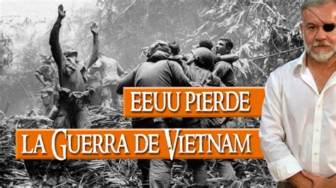 Estados Unidos pierde la Guerra de Vietnam   YouTube