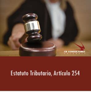 Estatuto Tributario, Artículo 254 | Cr Consultores