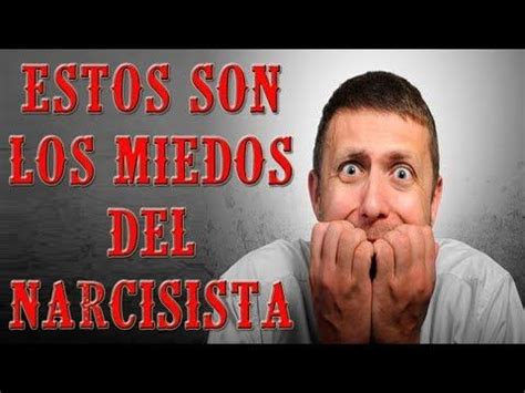 ESTOS SON LOS MIEDOS DEL NARCISISTA   YouTube | Narcisista, Narcisismo ...