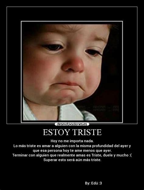 ESTOY TRISTE | Desmotivaciones