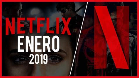 Estrenos Netflix Enero 2019 | Top Cinema   YouTube