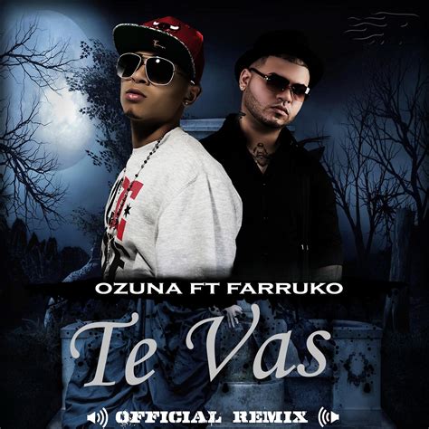 ESTUDIOS421: Ozuna Ft Farruko – Te Vas  Remix