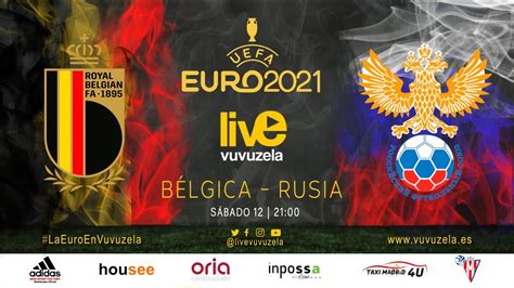 EUROCOPA 2021 | BÉLGICA   RUSIA | EN DIRECTO  | LIVE VUVUZELA FM   YouTube