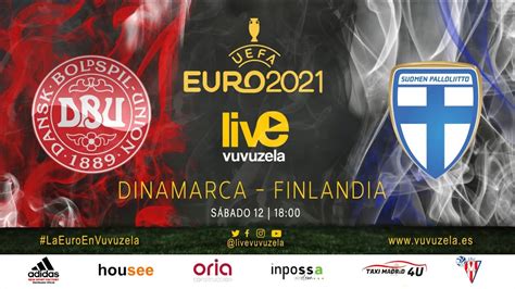 EUROCOPA 2021 | DINAMARCA   FINLANDIA | EN DIRECTO  | LIVE VUVUZELA FM ...