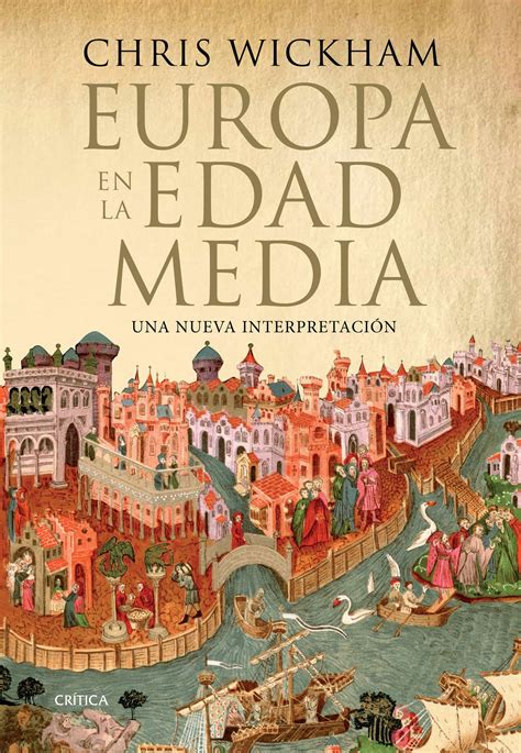 EUROPA EN LA EDAD MEDIA EBOOK | CHRIS WICKHAM | Descargar libro PDF o ...