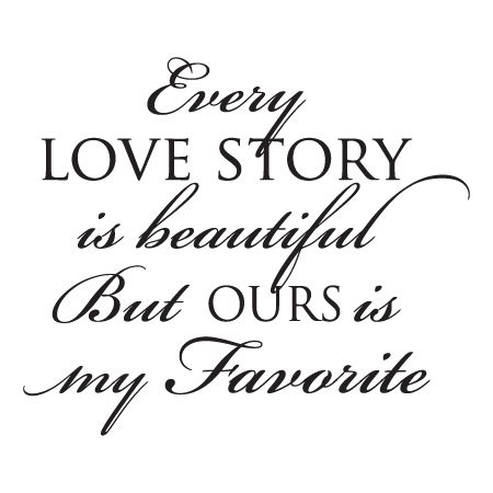Every Love Story Wall Quotes Decal | WallQuotes.com