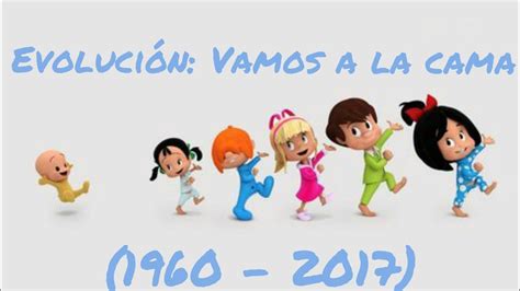 EVOLUCIÓN:  VAMOS A LA CAMA   1960   2017  | Cleo & Cuquín ...