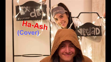 Ex de verdad   Ha Ash  Cover    YouTube