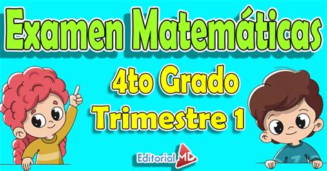 Examen de Matemáticas 4 Grado   Trimestre 1 | Para ...