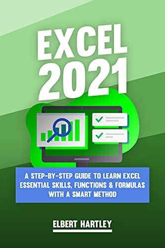 Excel 2021: A Step by Step Guide to Learn Excel Essential Skills ...