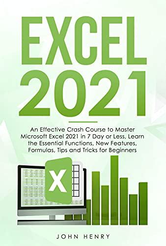 Excel 2021: An Effective Crash Course to Master Microsoft Excel 2021 in ...