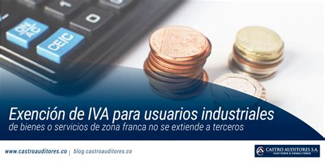 Exención de IVA para usuarios industriales de bienes o servicios de ...