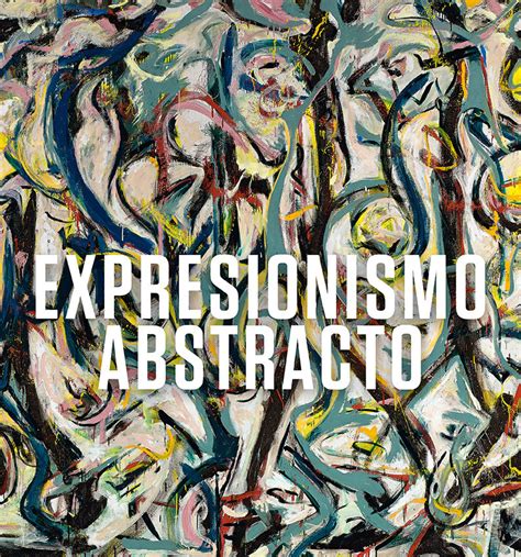 Expresionismo Abstracto | Artística