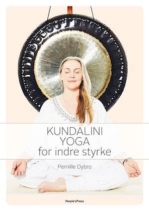 Få Kundaliniyoga for indre styrke af Pernille Dybro som ...