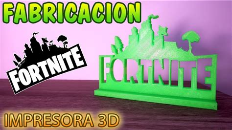 Fabricacion logo Fortnite decoracion con Impresora 3D ...