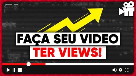 Faça seu vídeo ter views | Escola para YouTubers   YouTube