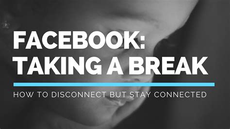 Facebook: Taking a Break   YouTube