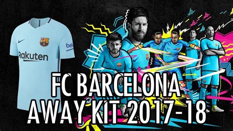 FC Barcelona Official Away Kit 2017 2018   YouTube