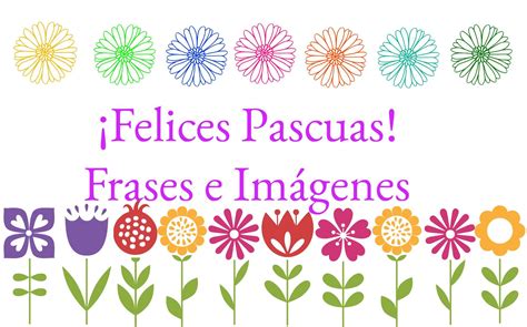 Felices Pascuas 2019: Frases e Imágenes para compartir ...