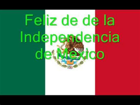 Feliz dia de la Independencia de Mexico   YouTube