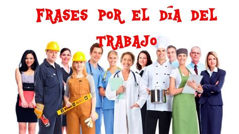 Feliz Dia Del Trabajador   Frases Para El Día del Trabajador  1 de Mayo ...