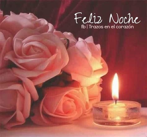 Feliz Noche @trazosenelcorazon | Romantic candles, Candles ...