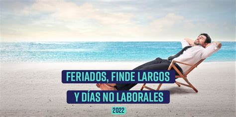 Feriados y finde largos 2022 | Buenas Vibras Viajes