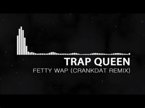 Fetty Wap   Trap Queen  Crankdat Remix    YouTube