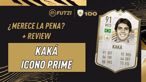 FIFA 21: ¿Merece la pena Kaká Prime? Review del Icono SBC