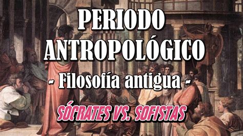 FILOSOFÍA ANTIGUA Periodo Antropológico : Historia ...