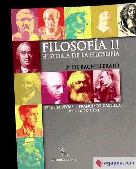 FILOSOFIA II, HISTORIA DE LA FILOSOFIA, 2 BACHILLERATO   9788487462689