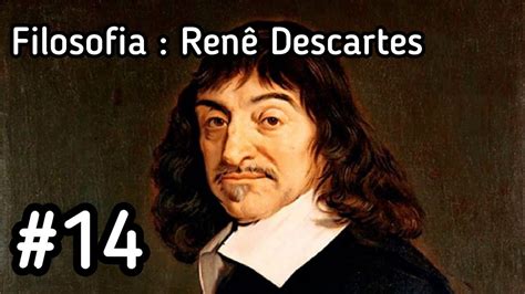 Filosofia : Renê Descartes   YouTube