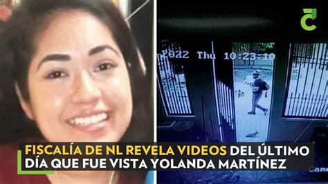 Fiscalía de NL revela videos del último día que fue vista Yolanda Martínez