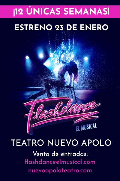 FLASHDANCE, El musical. Teatro Nuevo Apolo  Madrid ...
