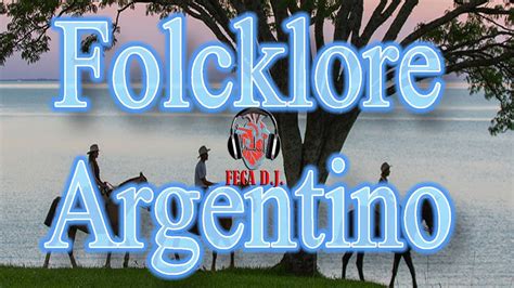 Folklore Argentino enganchados Viejos   Paisajes de Argentina   FECA DJ ...